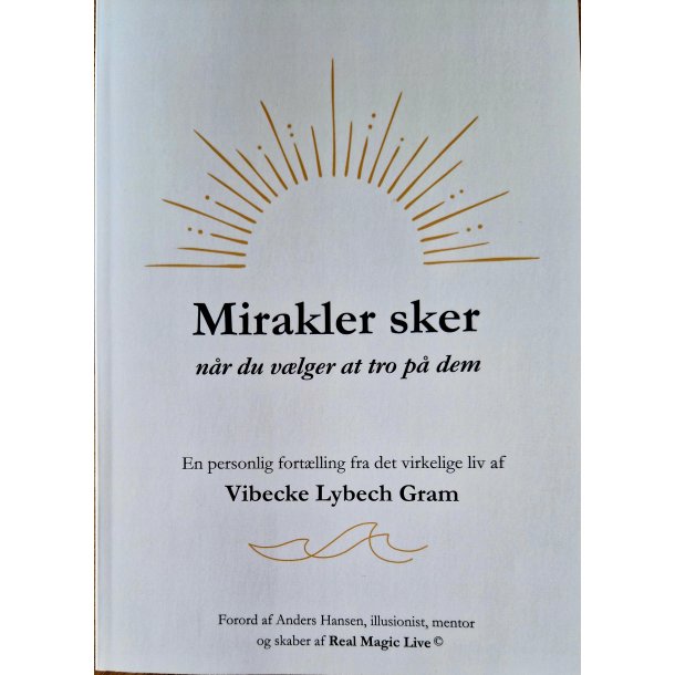 Mirakler sker - nr du vlger at tro p dem