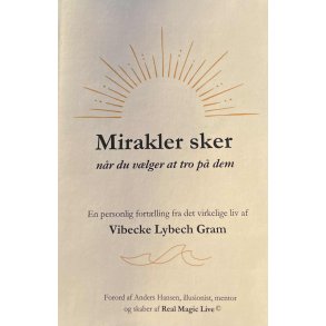Mirakler sker - nr du vlger at tro p dem
